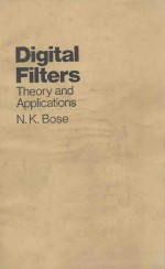 Digital Filters <em>Theory</em> and <em>Applications</em> N.K.Bose