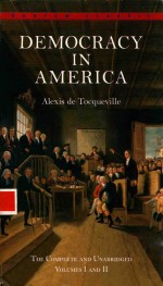 <em>D</em>EMOCRACY <em>IN</em> AMERICA ALEXIS <em>D</em>E TOCQUEVILLE