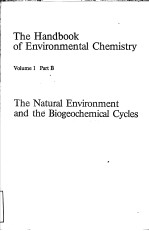 <em>THE</em> NATURAL ENVIRONMENT AND <em>THE</em> BIOGEOCHEMICAL CYCLE<em>S</em> VOLUME 1