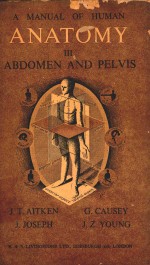 A <em>MANUAL</em> <em>OF</em> HUMAN ANATOMY VOLUME III ABDOMEN AND PELVIS