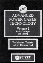 <em>Advanced</em> Power Cable Technology Volume I Basic Concepts and Testing