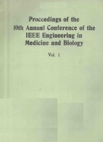 PROCEEDINGS OF THE <em>10</em>TH ANNUAL CONFERENCE OF THE IEEE ENGINEEERING IN MEDICINE AND BIOLOGY VOL.1