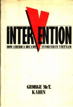 <em>IN</em>TERVENTION  HOW AMERICA BECAME <em>IN</em>VOLVED <em>IN</em> VIETNAM