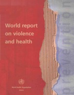 WORLD <em>REPORT</em> <em>ON</em> VIOLENCE AND HEALTH