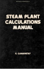 Steam Plant Calculations <em>Manual</em>