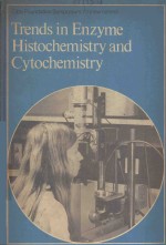 TRENDS <em>IN</em> ENZYME HISTOCHEMISTRY AND CYTOCHEMISTRY