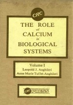 THE ROLE <em>OF</em> CALCIUM <em>IN</em> BIOLOGICAL SYSTEMS <em>VOLUME</em> I