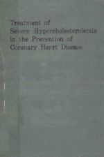 TREATMENT OF SEVERE HYPERCHOLESTEROLEMIA IN <em>THE</em> PREVENTION OF CORONARY HEART DISEASE
