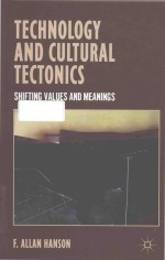 technology <em>and</em> cultural tectonics shifting values <em>and</em> meanings