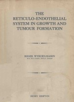 THE RETICULO ENDOTHELIAL <em>SYSTEM</em> IN GROWTH <em>AND</em> TUMOUR FORMATION
