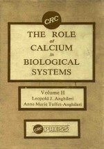 THE ROLE <em>OF</em> CALCIUM <em>IN</em> BIOLOGICAL SYSTEMS <em>VOLUME</em> II