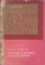 FUNCTION<em>S</em> OF THE NERVOU<em>S</em> <em>S</em>Y<em>S</em>TEM VOLUME 3 <em>S</em>EN<em>S</em>ORY FUNCTION<em>S</em> AND PERCEPTION