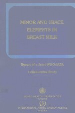 M<em>IN</em>OR AND TRACE ELEMENTS <em>IN</em> BREAST MILK