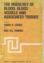 THE RHEOLOGY OF <em>BL</em>OOD <em>BL</em>OOD VESSELS AND ASSOCIATED TISSUES