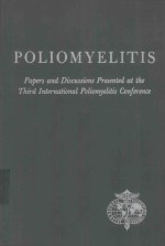 POLIOMYELTITS PAPERS AND DISCUSSIONS PRESENTED AT <em>THE</em> FOURTH INTERNATIONAL POLIOMYELITIS CONFERENCE