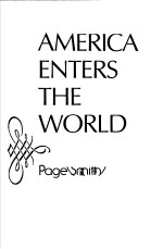 AMERICA ENTER<em>S</em> <em>THE</em> WORLD  VOLUME <em>S</em>EVEN