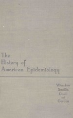 THE HISTORY OF <em>A</em>MERI<em>C</em><em>A</em>N EPIDEMIOLOGY