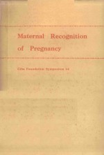 MATERNAL RECOGNITI<em>ON</em> OF PREGNANCY CIBA FOUNDATI<em>ON</em> SYMPOSIUM 64