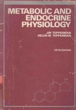METABOLIC AND ENDOCRINE PHYSIOLOGY <em>FIFTH</em> <em>EDITION</em>