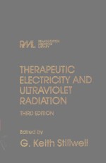 THERAPEUTIC ELECTRICITY <em>AND</em> ULTRAVIOLET RADIATION <em>THIRD</em> <em>EDITION</em>