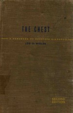 <em>THE</em> CHEST A <em>HANDBOOK</em> <em>OF</em> ROENTGEN DIAGNOSIS