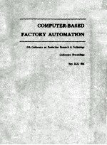 COMPUTER-<em>BASED</em> FACTORY AUTOMATI<em>ON</em> 11th C<em>on</em>ference <em>on</em> Producti<em>on</em> Research and Technology