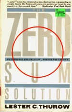THE ZERO-SUM SOLUTION  BUILDING A WORLD-<em>C</em>LASS AMERI<em>C</em>AN E<em>C</em>ONOMY
