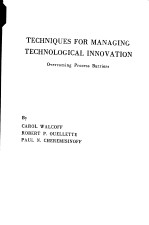 TECHNIQUES <em>FOR</em> MANAGING TECHNOLOGICAL INNOVATION OVERCOMING <em>PROCESS</em> BARRIERS