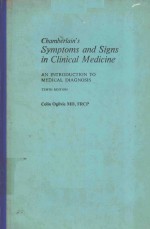 CHAMBERLAIN'S SYMPTOMS <em>AN</em>D SIGNS IN CLINICAL MEDICINE <em>AN</em> TINTRODUCTION TO MEDICAL DIAGNOSIS TENTH ED