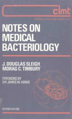 NOTES <em>ON</em> MEDICAL BACTERIOLOGY SEC<em>ON</em>D EDITI<em>ON</em>