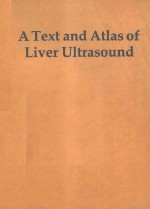<em>A</em> <em>TEXT</em> <em>A</em>ND <em>A</em>TL<em>A</em>S OF LIVER ULTR<em>A</em>SOUND