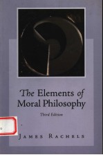 <em>THE</em> ELEMENTS <em>OF</em> <em>MORAL</em> PHILOSOPHY  THIRD EDITION