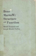 BONE MARROW <em>STRUCTURE</em> AND FUNCTION