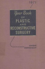 THE YE<em>A</em>R BOOK <em>OF</em> PL<em>A</em>STIC <em>A</em>ND RECONSTRUCTIVE <em>SURGERY</em> 1971