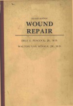 WOUND REPAIR <em>SECOND</em> <em>EDITION</em>
