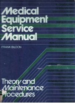 Medical Equipment <em>Service</em> Manual-Theory and Maintenance Procedures