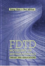FDTD Modeling of Metamaterials <em>Theory</em> and <em>Applications</em>