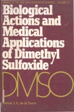 BIOLOGICAL ACTIONS AND MEDICAL APPLICATIONS OF DIMETHYL SULFOXI<em>DE</em>