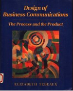<em>DESIGN</em> <em>OF</em> BUSINESS COMMUNICATIONS:<em>THE</em> PROCESS AND <em>THE</em> PRODUCT