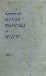 <em>METHODS</em> <em>OF</em> TESTING CHEMICALS ON INSECTS VOLUME 1