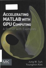<em>a</em>cceler<em>a</em>ting m<em>a</em>tl<em>a</em>b with gpu computing <em>a</em> <em>primer</em> with ex<em>a</em>mples