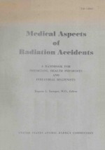 <em>MEDICAL</em> ASPECTS <em>OF</em> RADIATION ACCIDENTS