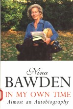 <em>IN</em> MY OWN TIME:ALMOST AN AUTOBIOGRAPHY
