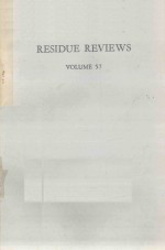 RESIDUE <em>REVIEW</em>S <em>VOLUME</em> <em>5</em>7