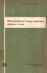 1973 EVALUATIONS <em>OF</em> SOME PESTICIDE RESIDUES <em>IN</em> FOOD THE MONOGRAPHS