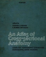 AN ATLAS OF <em>C</em>ROSS SE<em>C</em>TIONAL ANATOMY