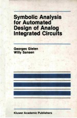 SYMBOLIC <em>ANALYSIS</em> FOR AUTOMATED <em>DESIGN</em> <em>OF</em> ANALOG <em>INTEGRATED</em> <em>CIRCUITS</em>