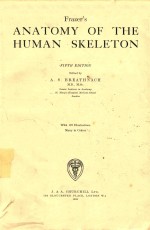 FRAZER'S ANATOMY <em>OF</em> <em>THE</em> HUMAN SKELETON FIFTH <em>EDITION</em>
