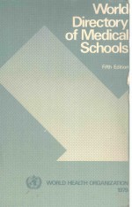 WORLD DIRECTORY <em>OF</em> MEDICAL SCHOOLS FIFTH <em>EDITION</em>