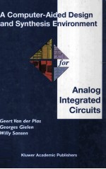 A COMPUTER-AIDED DESIGN AND SYNT<em>HE</em>SIS ENVIRONMENT <em>FO</em>R ANALOG INTEGRATED CIRCUITS